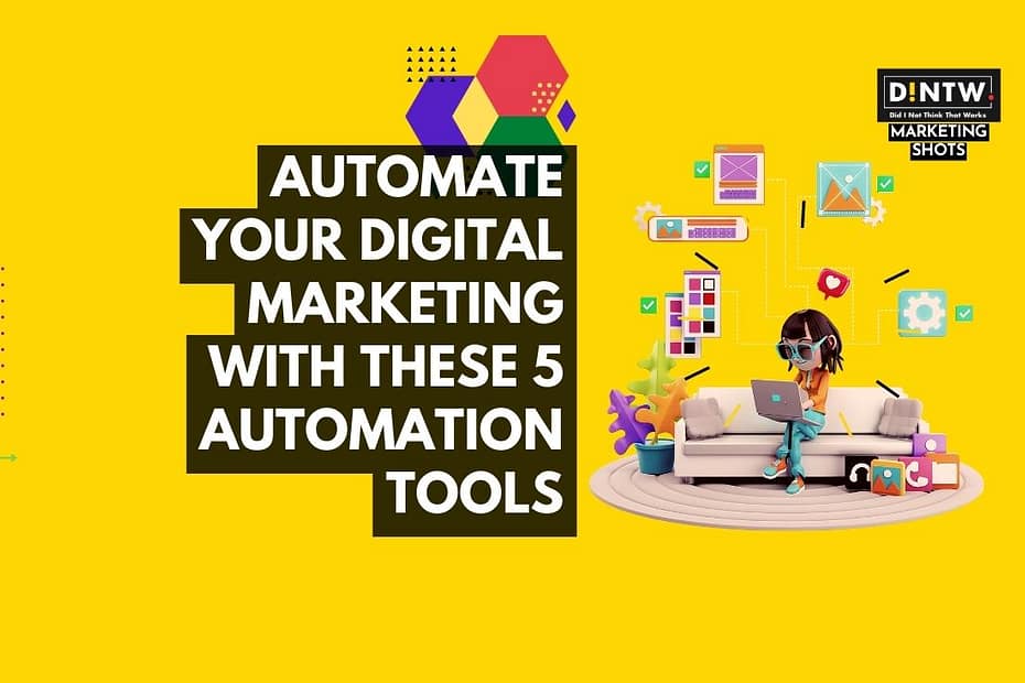 DINTW Shots Automating Digital Marketing